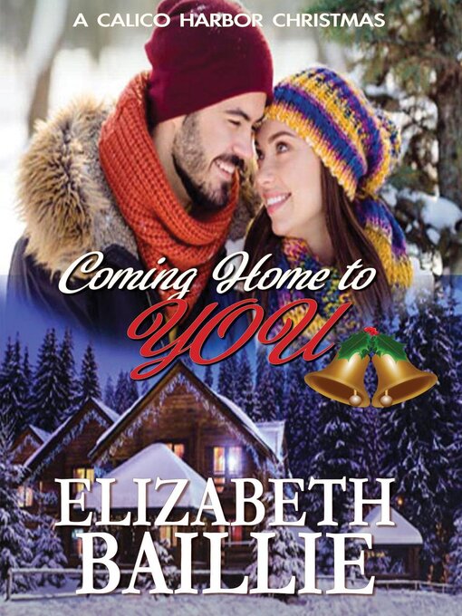 Title details for Coming Home to You by Elizabeth Baillie - Available